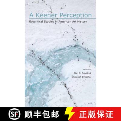 【3-4周达】A Keener Perception – Ecocritical Studies in American Art History [9780817355517]