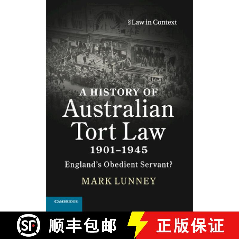 【3-4周达】History of Australian Tort Law 1901–1945: England's Obedient Servant? - A History of Aust... [9781108437400]
