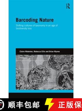 【3-4周达】Barcoding Nature: Shifting Cultures of Taxonomy in an Age of Biodiversity Loss [9780415554794]