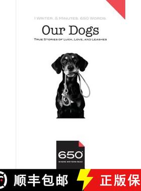 预订 650 - Our Dogs: True Stories of Luck, Love, and Leashes [9780999078853]