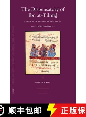 预订 The Dispensatory of Ibn At-Tilmīḏ: Arabic Text, English Translation, Study and Glossa... [9789004156203]