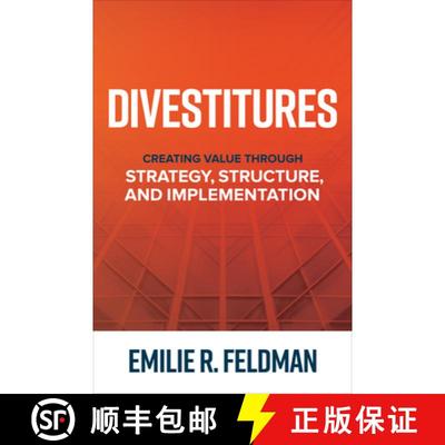 【3-4周达】Divestitures: Creating Value Through Strategy, Structure, and Implementation [9781264277568]