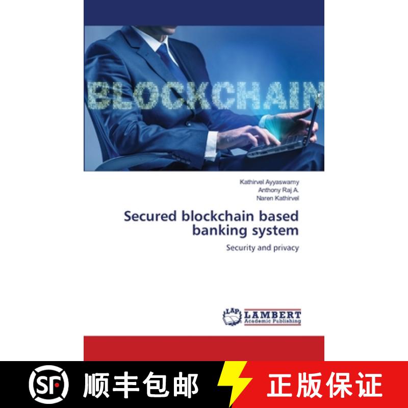 【2-3周达】Secured blockchain based banking system [9783330004160]