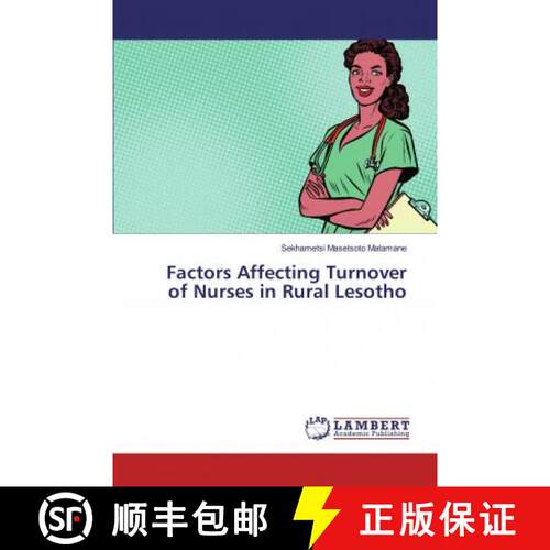 预订 Factors Affecting Turnover of Nurses in Rural Lesotho [9786139934997]