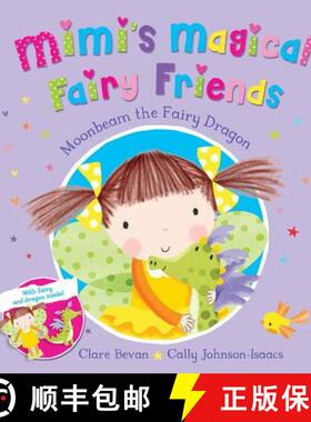 预订 Mimi's Magical Fairy Friends 4 - Moonbeam the Fairy Dragon [9781447295433]