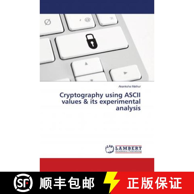 预订 Cryptography using ASCII values & its experimental analysis [9786135857948]