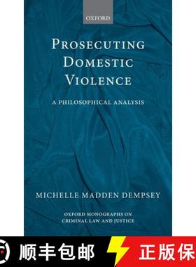 【3-4周达】起诉家庭暴力：哲学分析 Prosecuting Domestic Violence [9780199562169]