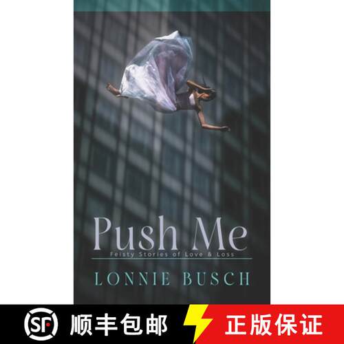 【3-4周达】Push Me: Feisty Stories of Love & Loss [9781964024066]