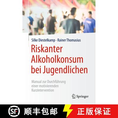 【4周达】Riskanter Alkoholkonsum Bei Jugendlichen: Manual Zur Durchführung Einer Motivierenden Kurzi... [9783662493144]