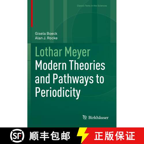 【3-4周达】Lothar Meyer : Modern Theories and Pathways to Periodicity [9783030783440]