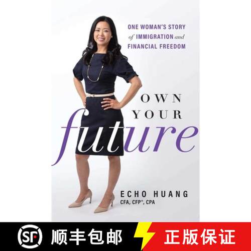 【3-4周达】精装 Own Your Future : One Woman's Story of Immigration and Financial Freedom [9781642250886]