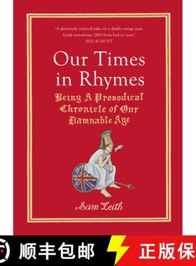【3-4周达】Our Times in Rhymes : Being a Prosodical Chronicle of Our Damnable Age [9781529110197]