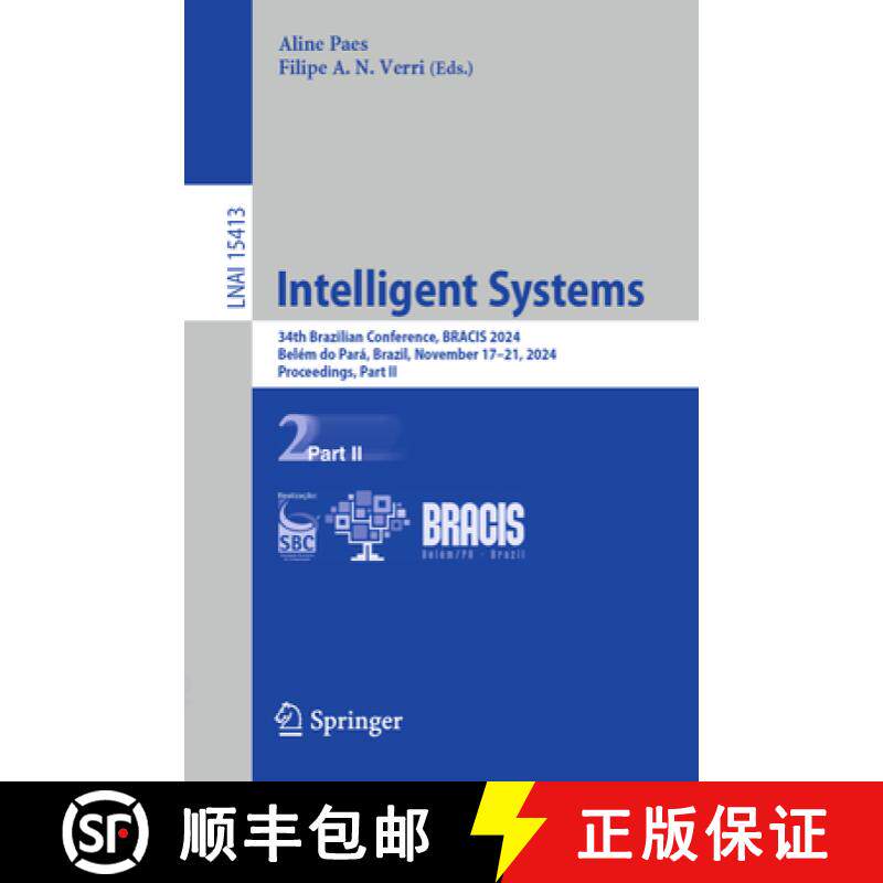 【3-4周达】Intelligent Systems : 34th Brazilian Conference, BRACIS 2024, Belém do Pará, Brazil, Nov... [9783031790317]
