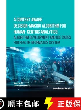 【3-4周达】A Context Aware Decision-Making Algorithm for Human-Centric Analytics: Algorithm Developme... [9789815305982]
