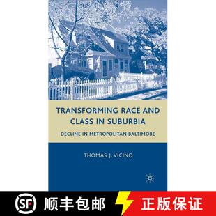 【3-4周达】Transforming Race and Class in Suburbia : Decline in Metropolitan Baltimore (1st ed. 2008)... [9781349372966]