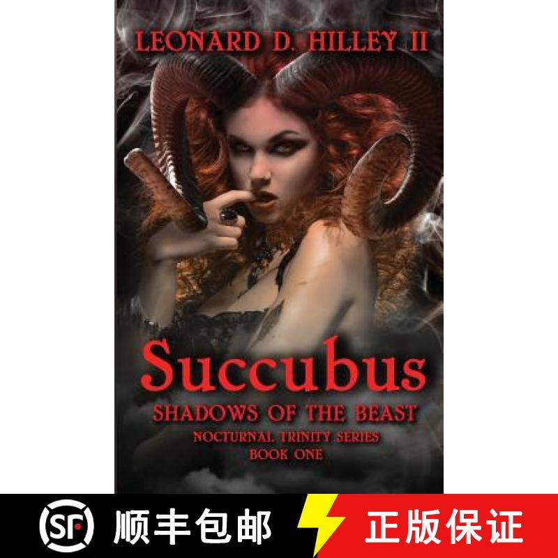 【2-3周达】Succubus: Shadows of the Beast: Nocturnal Trinity Series: Book One [9781950485109]