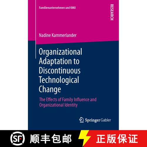 【3-4周达】Organizational Adaptation to Discontinuous Technological Change : The Effects of Family In... [9783658013141]