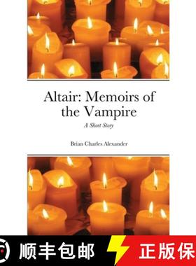 【3-4周达】Altair: Memoirs of the Vampire: A Short Story [9781716921698]