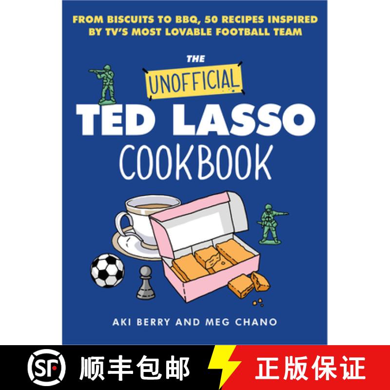 【3-4周达】The Unofficial Ted Lasso Cookbook: From Biscuits to Bbq, 50 Recipes Inspired by Tv's Most ... [9780063325920]
