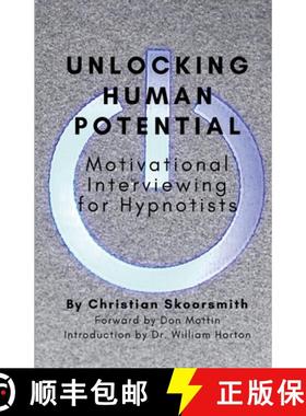 【3-4周达】Unlocking Human Potential: Motivational Interviewing for Hypnotists [9781312110694]