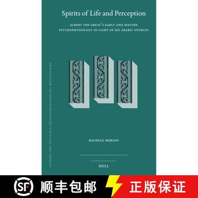 预订 精装 Spirits of Life and Perception: Albert the Great's Early and Mature Psychophysiology in Lig... [9789004704732]