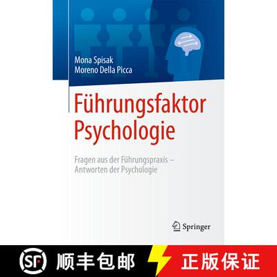 【3-4周达】精装 Führungsfaktor Psychologie: Fragen aus der Führungspraxis - Antworten der Psychologie [9783662531556]