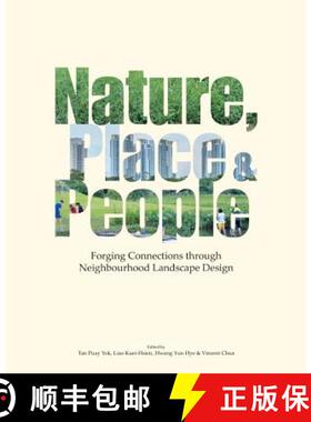 【3-4周达】精装 Nature, Place & People: Forging Connections Through Neighbourhood Landscape Design [9789813236028]