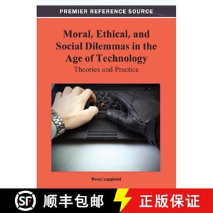 Technology 4周达 and Ethical Dilemmas Theories Age Moral the 9781466629318 Practice Social