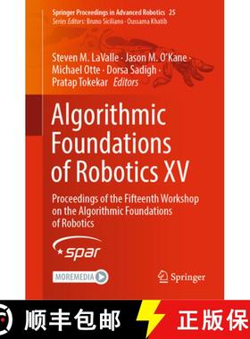 【3-4周达】Algorithmic Foundations of Robotics XV : Proceedings of the Fifteenth Workshop on the Algo... [9783031210891]