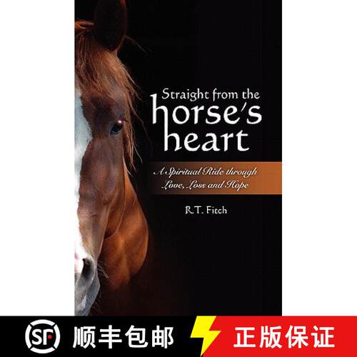【3-4周达】Straight from the Horse's Heart: A Spiritual Ride through Love, Loss and Hope [9781439214282]