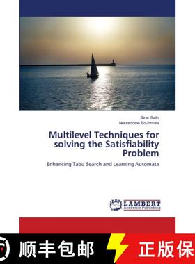 预订 Multilevel Techniques for solving the Satisfiability Problem [9783659131974]
