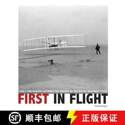 预订 First in Flight: How a Photograph Captured the Takeoff of the Wright Brothers' Flyer [9780756566579]