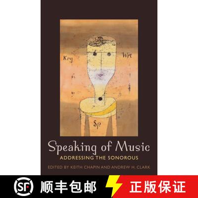 【3-4周达】精装 Speaking of Music: Addressing the Sonorous [9780823251384]