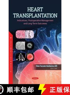 【3-4周达】Heart Transplantation: Indications, Postoperative Management and Long-Term Outcomes [9781685077594]