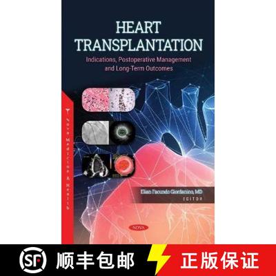 【3-4周达】Heart Transplantation: Indications, Postoperative Management and Long-Term Outcomes [9781685077594]
