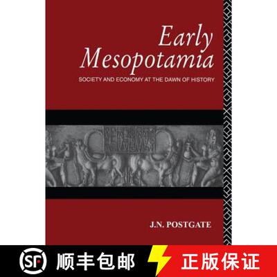 【3-4周达】Early Mesopotamia: Society and Economy at the Dawn of History [9781138170766]