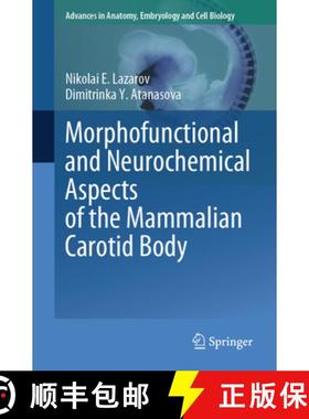 【3-4周达】Morphofunctional and Neurochemical Aspects of the Mammalian Carotid Body [9783031447563]