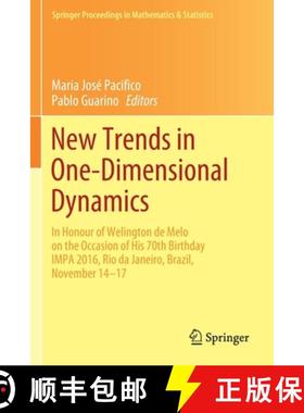 【3-4周达】New Trends in One-Dimensional Dynamics: In Honour of Welington de Melo on the Occasion of ... [9783030168353]