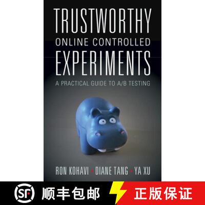 现货 可信的在线控制实验 Trustworthy Online Controlled Experiments: A Practical Guide to A/B Testing [9781108724265]