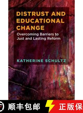 【3-4周达】Distrust and Educational Change: Overcoming Barriers to Just and Lasting Reform [9781682532973]