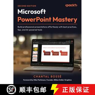 预订 Microsoft PowerPoint Mastery - Second Edition: Build professional presentations effortlessly wit... [9781835882245]