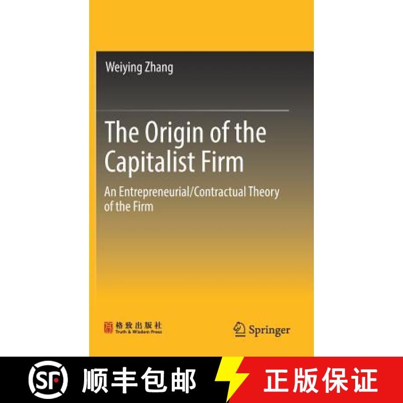 【3-4周达】The Origin of the Capitalist Firm : An Entrepreneurial/Contractual Theory of the Firm [9789811002205]