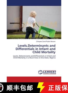 预订 Levels, Determinants and Differentials in Infant and Child Mortality [9783659140563]