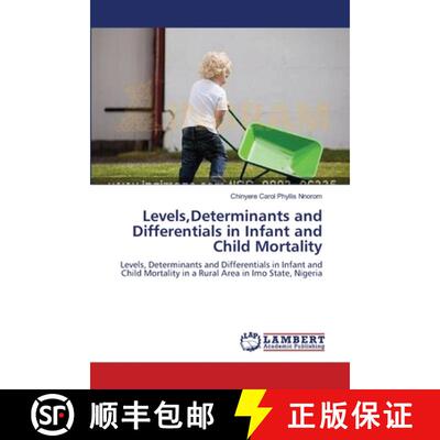预订 Levels, Determinants and Differentials in Infant and Child Mortality [9783659140563]