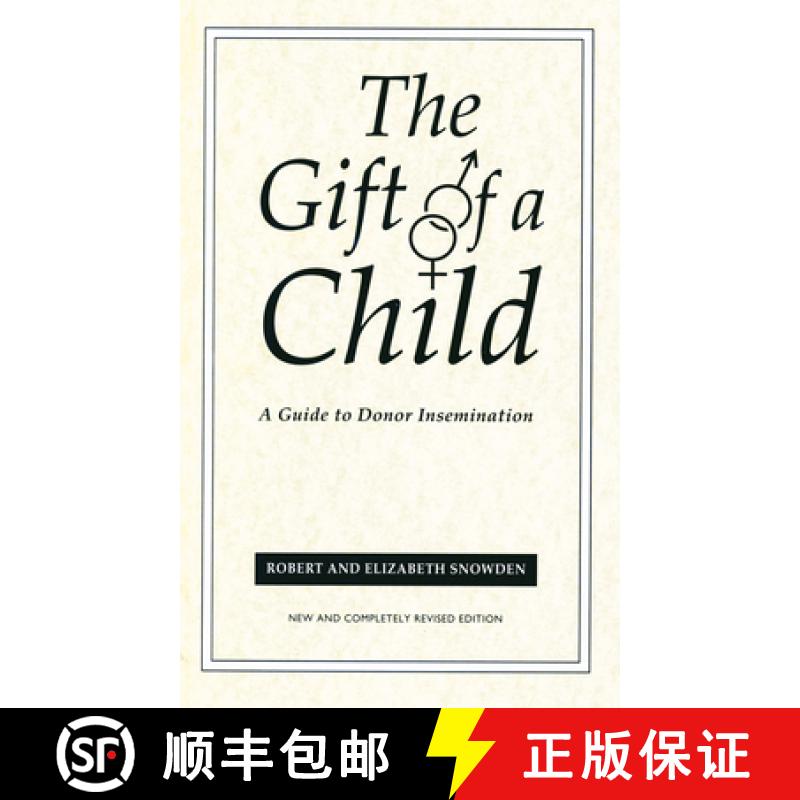 【2-3周达】The Gift Of A Child : A Guide to Donor Insemination [9780859894074]