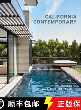 【3-4周达】California Contemporary: The Houses of Grant C. Kirkpatrick and Kaa Design [9781616896584]