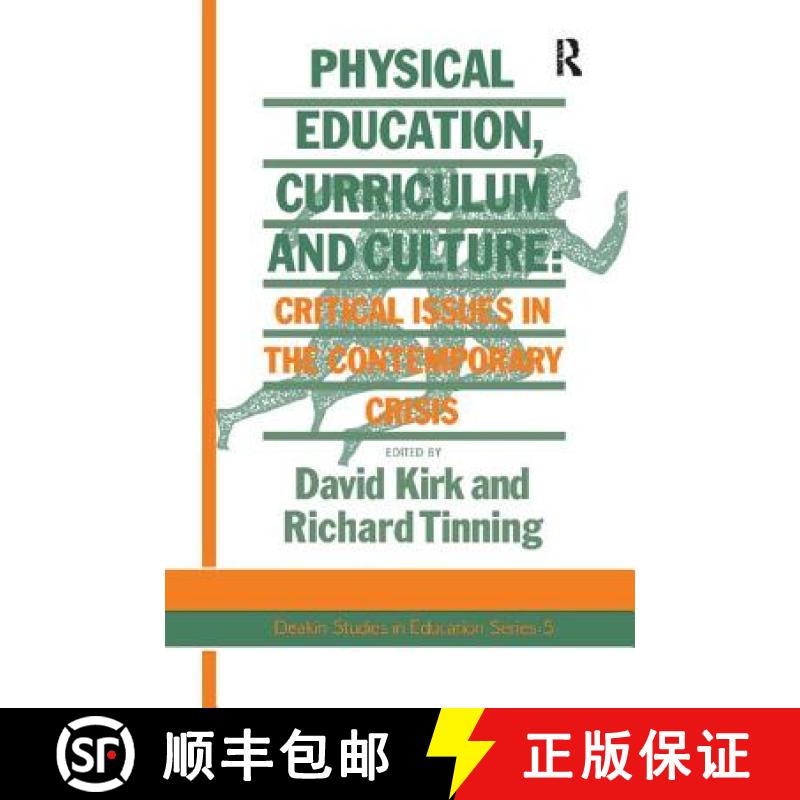 【3-4周达】Physical Education, Curriculum and Culture: Critical Issues in the Contemporary Crisis [9781138420816]