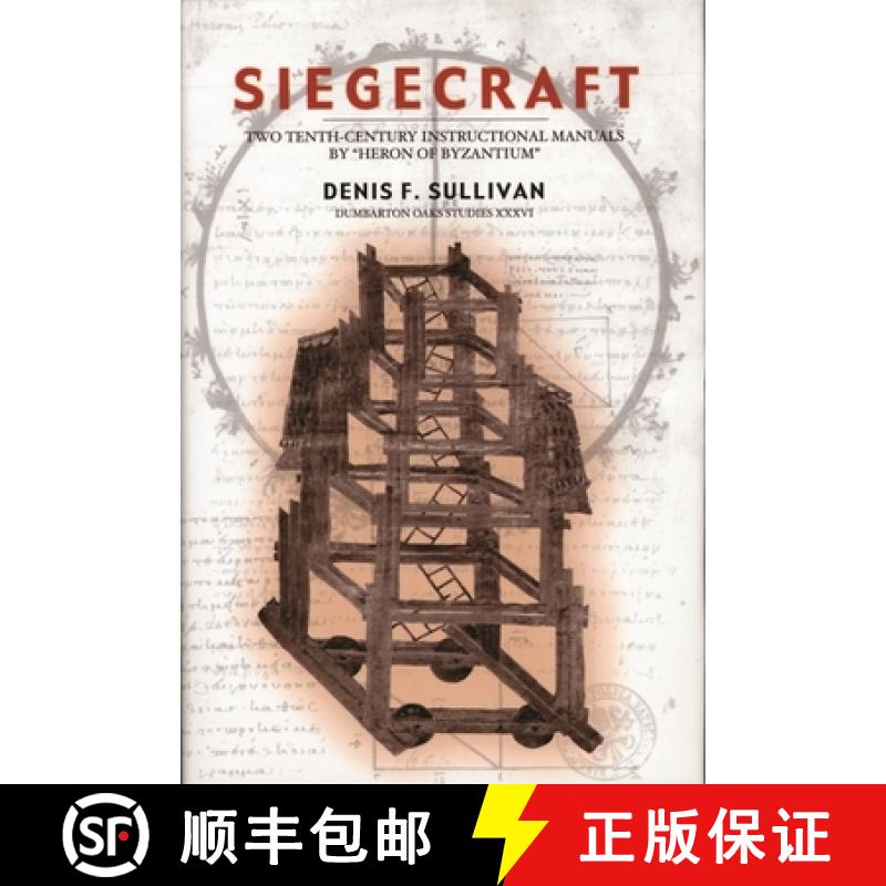【3-4周达】Siegecraft - Two Tenth-Century Instructional Manuals by Heron of Byzantium Studies, V36: T... [9780884022701]