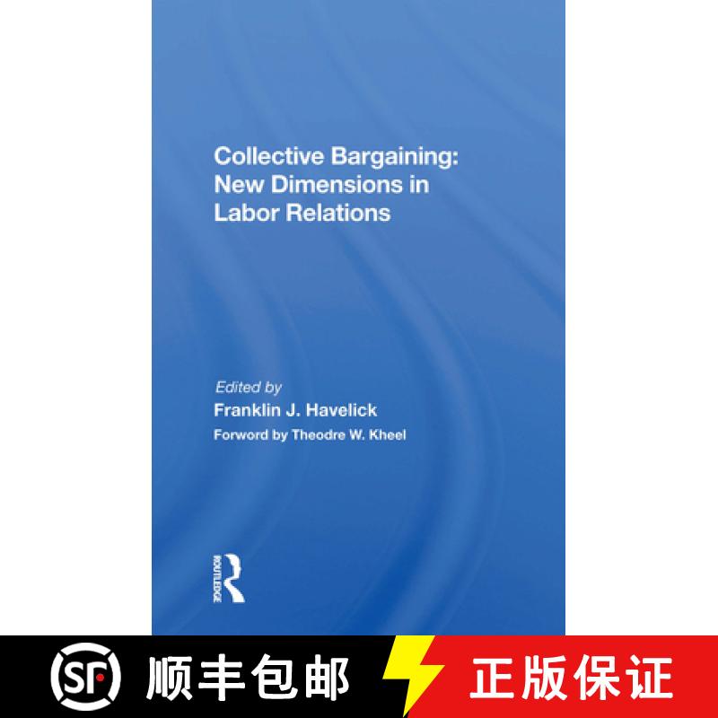 【3-4周达】Collective Bargaining: New Dimensions in Labor Relations: New Dimensions In Labor Relations [9780367170622]