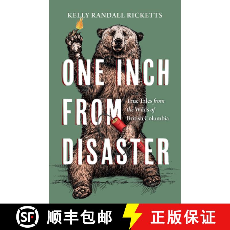 【3-4周达】One Inch from Disaster : True Tales from the Wilds of British Columbia [9781550179262]